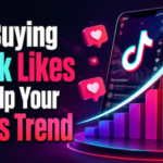 How Buying TikTok Likes Can Help Your Videos Trend